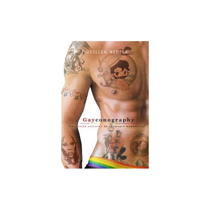 Gayconography. Una vision artistica de la imgen homosexual