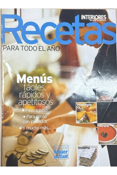 RECETAS PARA TODO EL AÑO MENUS FACILES RAPIDOS Y APETITOSOS