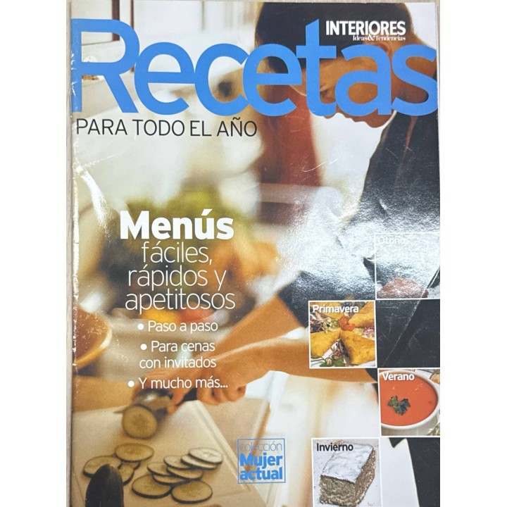 RECETAS PARA TODO EL AÑO MENUS FACILES RAPIDOS Y APETITOSOS