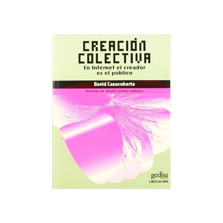 Creación colectiva. En internet el creador es el publico