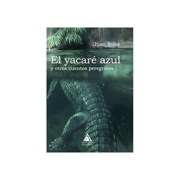 El yacaré y otros cuentos peregrinos