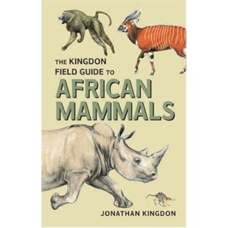 The Kingdon Field Guide to African Mammals