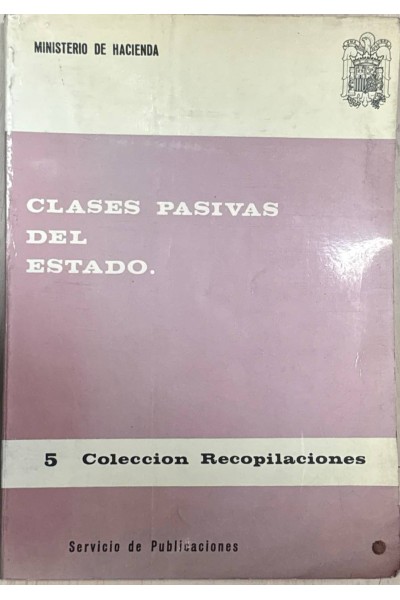 CLASES PASIVAS DEL ESTADO (5) COLECCION RECOPILACIONES.