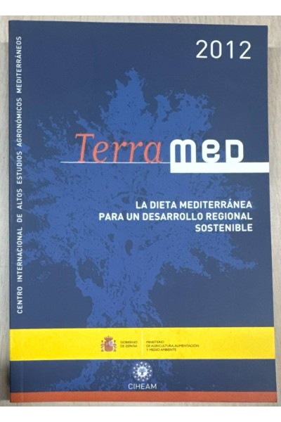 TERRA MED LA DIETA MEDITERRANEA PARA UN DESARROLLO REGIONAL SOSTENIBLE 2012