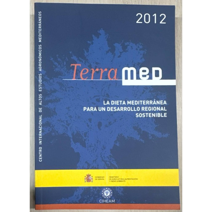 TERRA MED LA DIETA MEDITERRANEA PARA UN DESARROLLO REGIONAL SOSTENIBLE 2012
