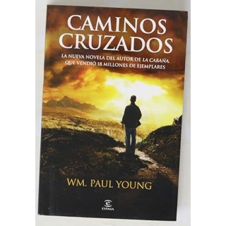 Caminos cruzados - William Paul Young