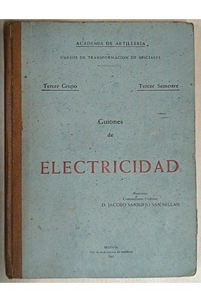 ACADEMIA DE ARTILLERIA. GUIONES DE ELECTRICIDAD. Curso de Transformacion de Oficiales