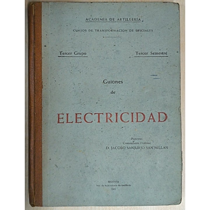 ACADEMIA DE ARTILLERIA. GUIONES DE ELECTRICIDAD. Curso de Transformacion de Oficiales