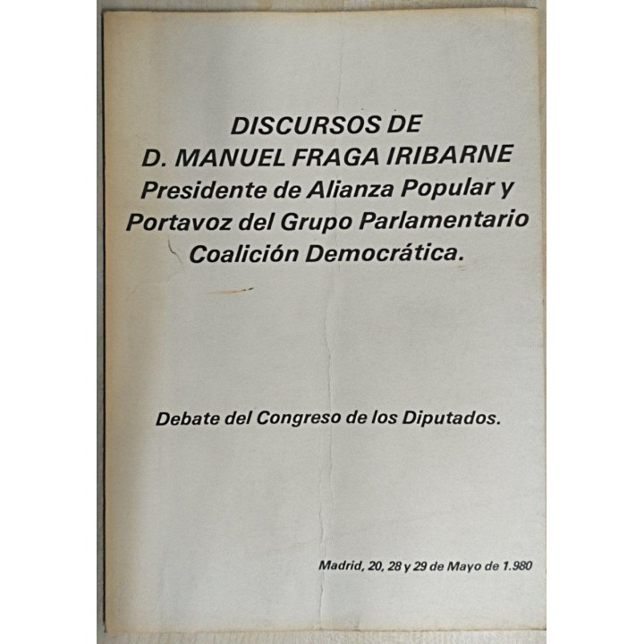 DISCURSOS DE D. MANUEL FRAGA IRIBARNE. Debate del Congreso de los Diputados