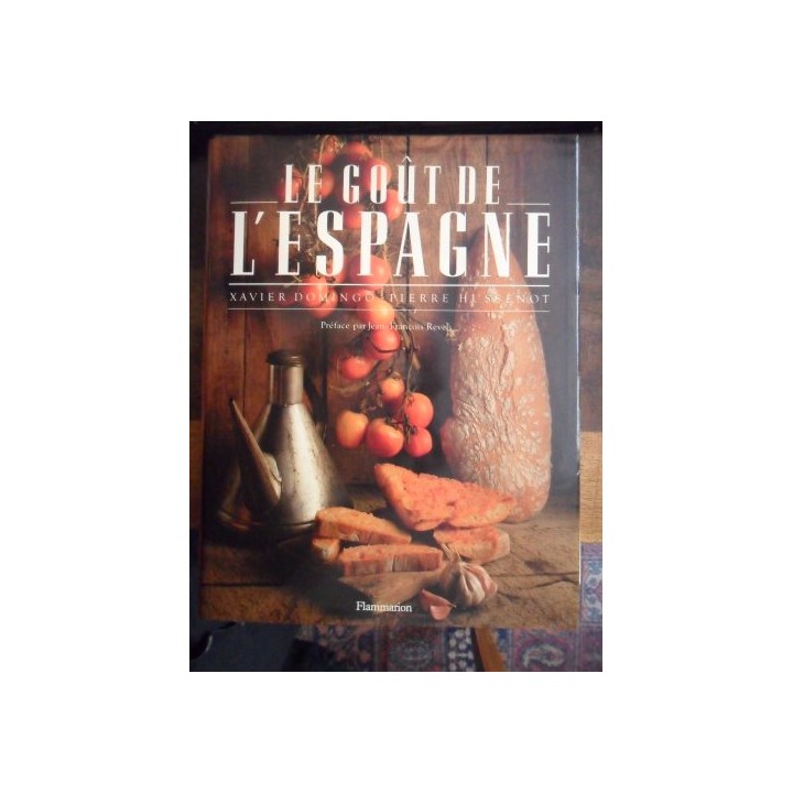 Le goût de l'Espagne - Xavier Domingo.