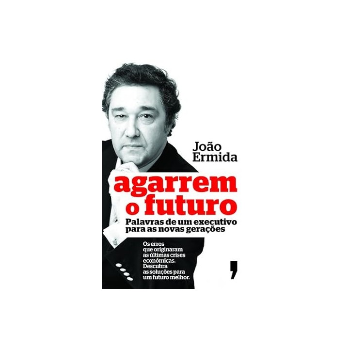 Agarrem o futuro (Portuguese Edition)