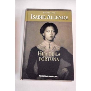 Hija de la fortuna - Libro 3 de 3 Familia del Valle