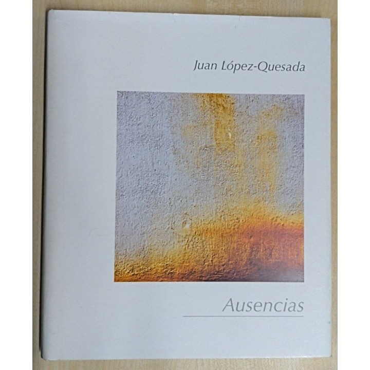 AUSENCIAS - Juan Lopez-Quesada