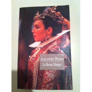 La Reina Margot - Alejandro Dumas