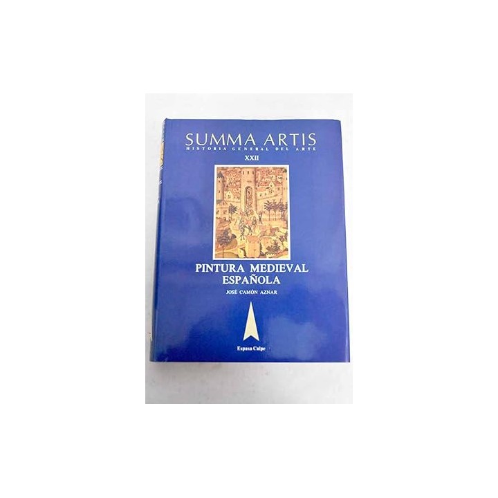 SUMMA ARTIS. Historia General del arte XXII: Pintura Medieval Española.