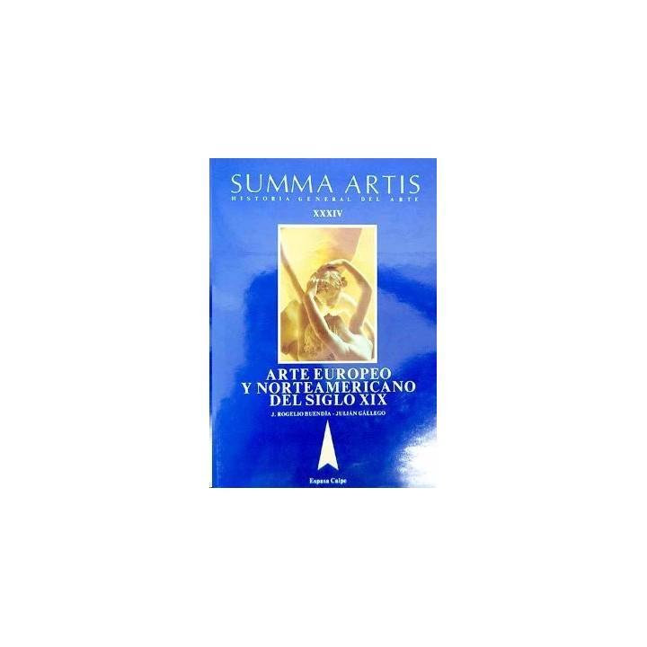 SUMMA ARTIS. Historia General del arte XXXIV: Arte Europeo y Norteamericano del Siglo XIX.