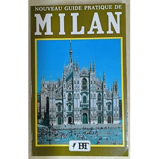 Milan. Nouveau guide pratique