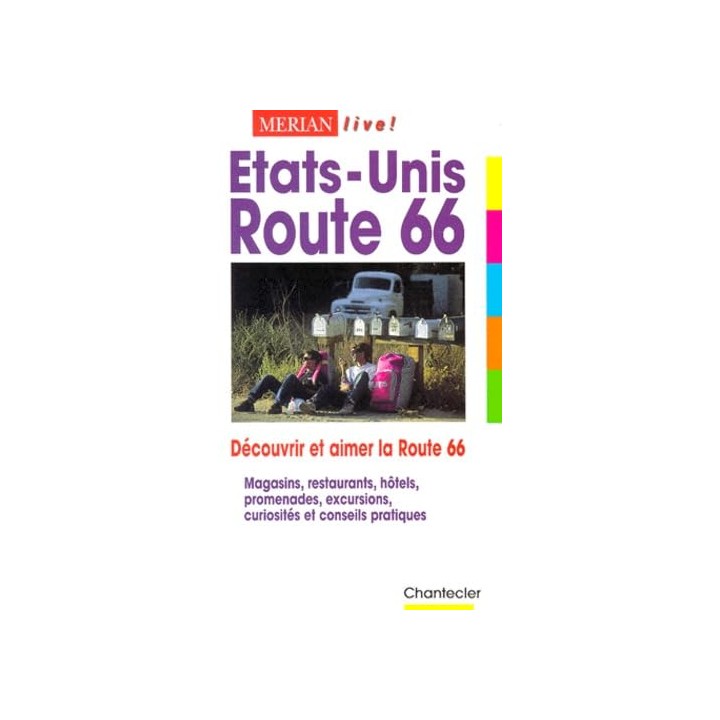 Etats-Unis Route 66. Decouvrir et aimer la Route 66