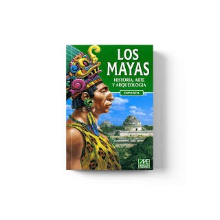 Los Mayas. historia, arte y arqueología