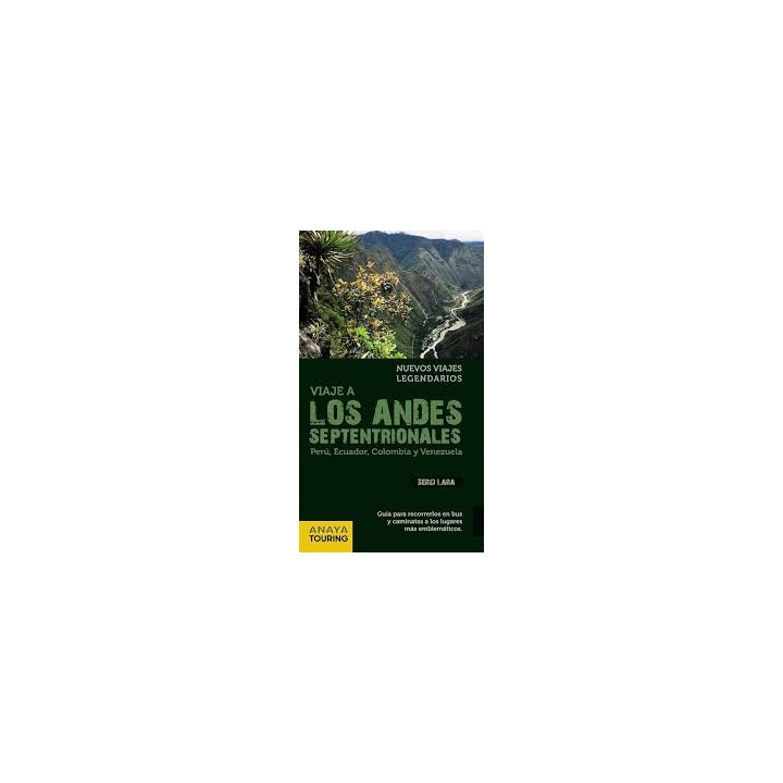 Viaje a los Andes septentrionales. Perú, Ecuador, Colombia y Venezuela
