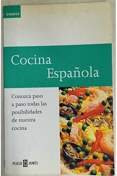 Cocina Española. Conozca paso a paso todas las posibilidades de nuestra cocina