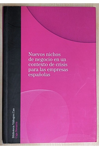 NUEVOS NICHOS DE NEGOCIO EN UN CONTEXTO DE CRISIS PARA LAS EMPRESAS ESPAÑOLAS