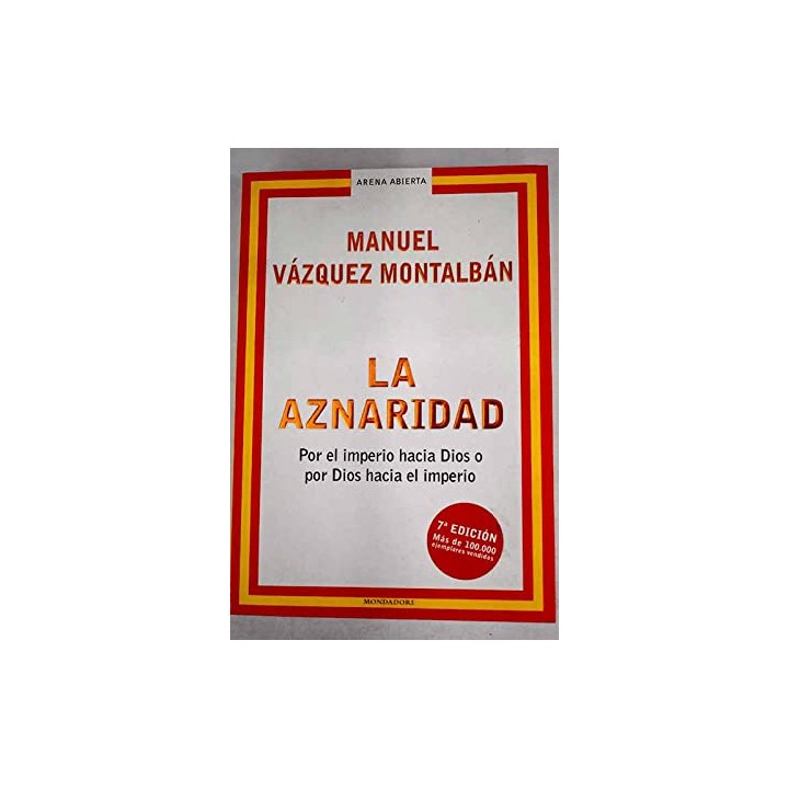 La aznaridad. Por el Imperio hacía Dios o por Dios hacía el Imperio.