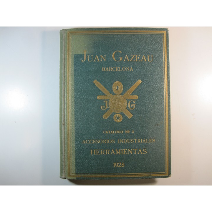 Juan Gazeau. Catálogo 3. Accesorios industriales. Especialidad. Herramientas para la Mecánica