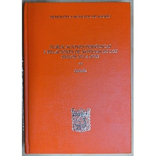 Publicaciones periodicas y relaciones de noticias de los siglos XVI a XVIII CATALOGO II