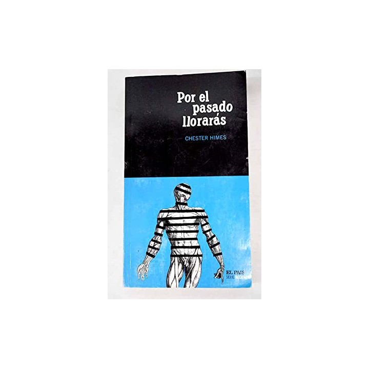 Por el pasado llorarás