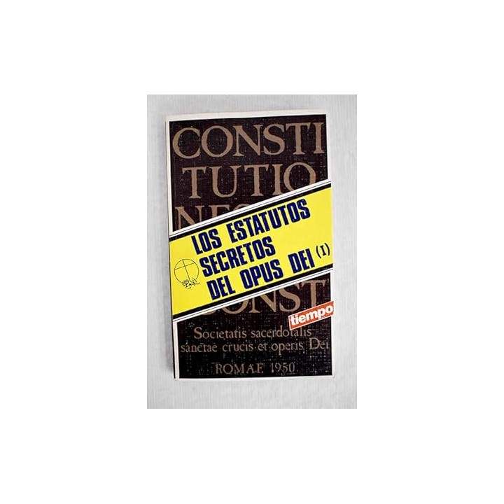 Los estatutos secretos del Opus Dei I