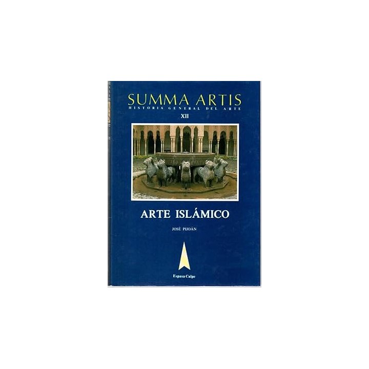 SUMMA ARTIS. Historia General del arte XII: Arte Islámico.