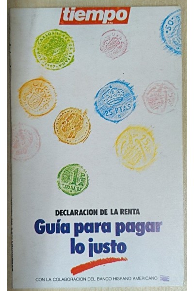 DECLARACION DE LA RENTA. GUIA PARA PAGAR LO JUSTO
