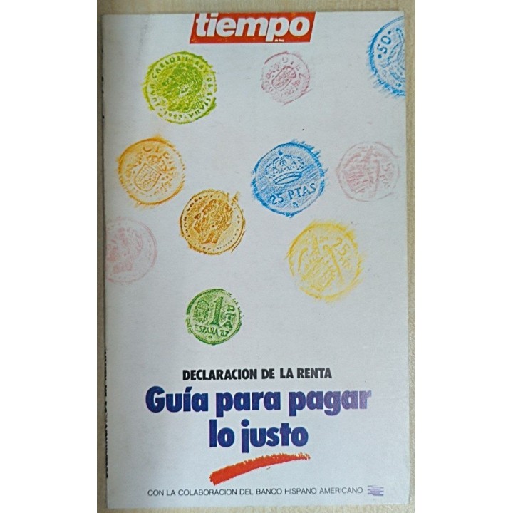 DECLARACION DE LA RENTA. GUIA PARA PAGAR LO JUSTO