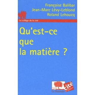 Qu'est-ce que la matière ?