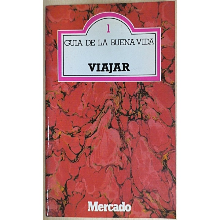 GUIA DE LA BUENA VIDA 1 Viajar