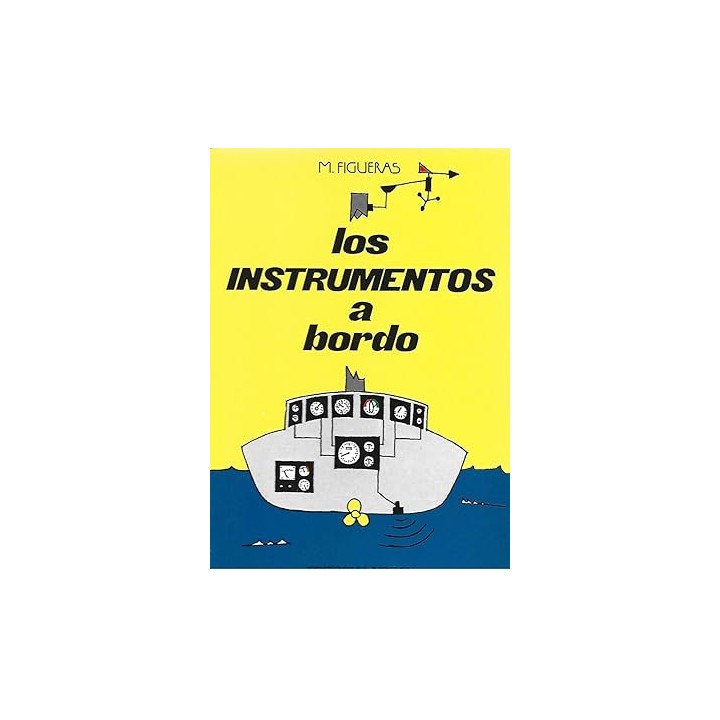 Los Instrumentos A Bordo (Primera edición)