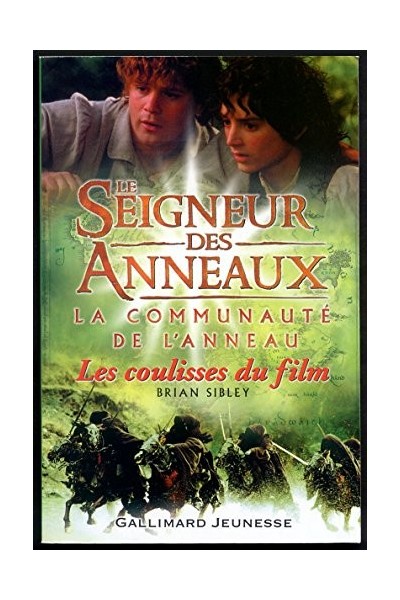 Le Seigneur des Anneaux, les coulisses du film. La Communauté de l'Anneau