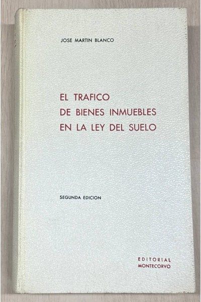 EL TRAFICO DE BIENES INMUEBLES EN LA LEY DEL SUELO