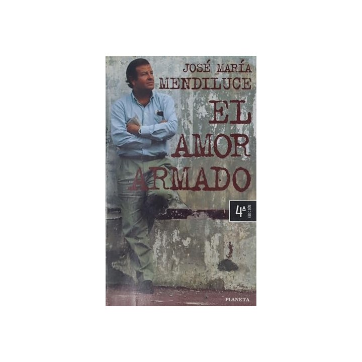 El amor armado - José María Mendiluce