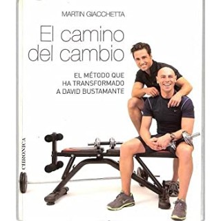 El camino del cambio : el método que ha transformado a David Bustamante.