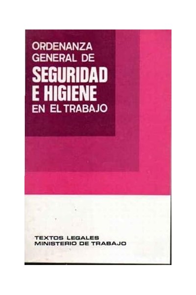 Ordenanza general de seguridad e higiene en el trabajo