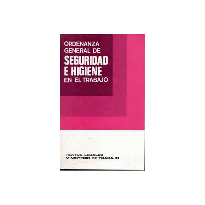 Ordenanza general de seguridad e higiene en el trabajo