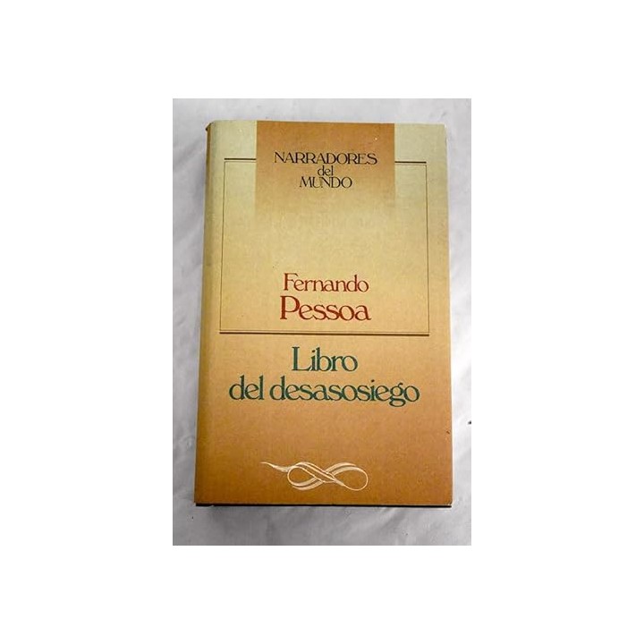 Libro del desasosiego - Fernando Pessoa.