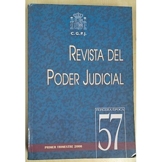 REVISTA DEL PODER JUDICIAL. Primer trimestre 2000. Tercera epoca 57