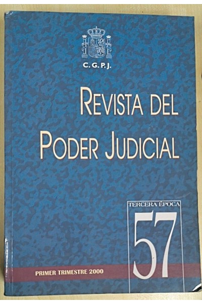 REVISTA DEL PODER JUDICIAL. Primer trimestre 2000. Tercera epoca 57