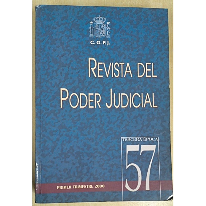 REVISTA DEL PODER JUDICIAL. Primer trimestre 2000. Tercera epoca 57