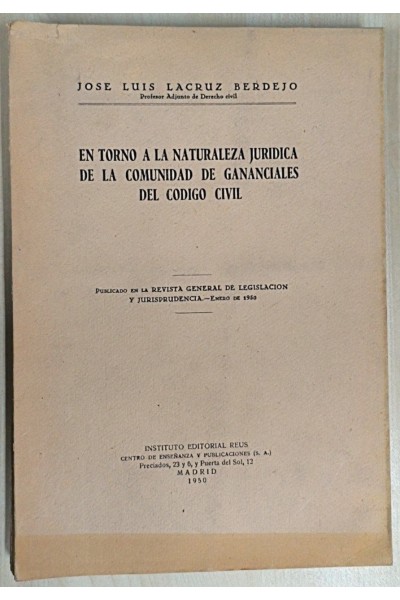 EN TORNO A LA NATURALEZA JURIDICA DE LA COMUNIDAD DE GANANCIALES DEL CODIGO CIVIL