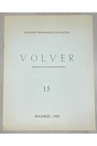 VOLVER (Retorno de un poeta desconocido) 15.
