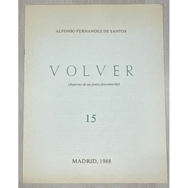 VOLVER (Retorno de un poeta desconocido) 15.